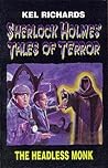 The Headless Monk (Sherlock Holmes Tales of Terror, #2) The Headless Monk (Sherlock Holmes Tales of Terror, #2)