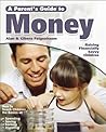 A Parent's Guide to Money: Raising Financially Savvy Children A Parent's Guide to Money: Raising Financially Savvy Children