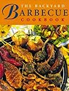 The Backyard Barbecue Cookbook