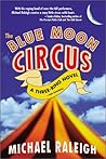 The Blue Moon Circus by Michael Raleigh