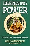 Deepening the Power: Community Ritual and Sacred Theatre