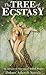 The Tree of Ecstasy: An Advanced Manual of Sexual Magic