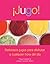 Jugo!: Deliciosos jugos para disfrutar a cualquier hora del dia (Spanish Edition)
