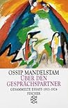Über den Gesprächspartner. Gesammelte Essays I. 1913 - 1924. Über den Gesprächspartner. Gesammelte Essays I. 1913 - 1924.