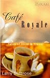 Café Royale: Tales of love & travel