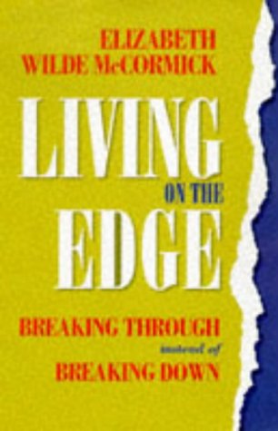 Living on the Edge: Breaking Through Instead of Breaking Down (Paperback)