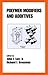 Polymer Modifiers and Additives (Plastics Engineering)