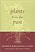 Plants from the Past: Works Of Leonard W. Blake & Hugh C. Cutler