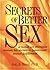 Secrets of Better Sex by Joel D. Block