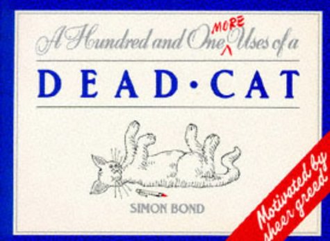 101 More Uses of a Dead Cat (Mass Market Paperback)