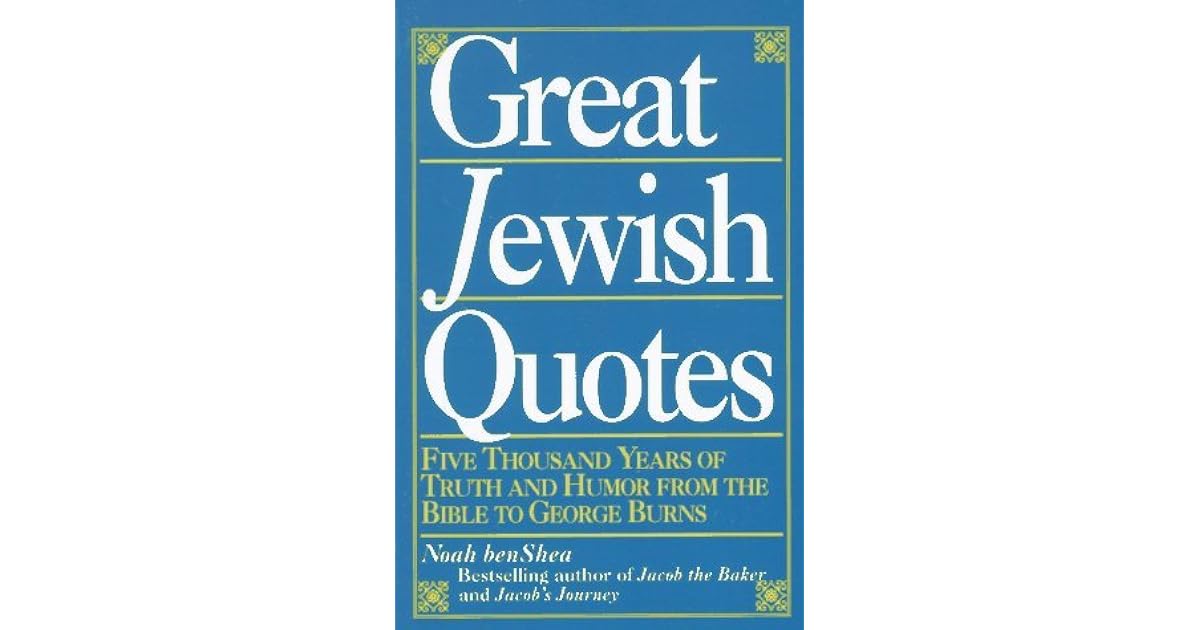Great Jewish Quotes By Noah BenShea