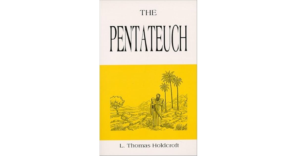 The Pentateuch by L. Thomas Holdcroft