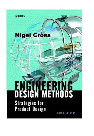 Engineering Design Methods: Strategies for Product Design, 3rd Edition (Paperback)