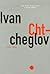 IVAN CHTCHEGLOV, PROFIL PERDU