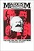 Marxism in Power: The Rise and Fall of a Doctrine