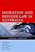 Migration and Refugee Law in Australia: Cases and Commentary