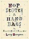 Hopscotch and Handbags by Lucy Mangan