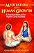 Meditation And Human Growth: A Practical Manual For Higher Consciousness