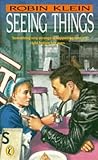 Seeing Things by Robin Klein