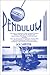 Pendulum II: The Story of America's Three Aviation Pioneers: Wilbur Wright, Orville Wright, and Glenn Curtiss