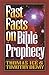 Fast Facts on Bible Prophecy by Thomas Ice