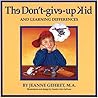 The Don't-Give-Up Kid and Learning Differences