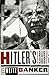 Hitler's Banker: Hjalmar Horace Greeley Schacht
