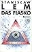 Das Fiasko : Roman [Weiße Lem-Oktavreihe]