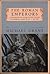 The Roman Emperors : A Biographical Guide to the Rulers of Imperial Rome, 31Bc-Ad476