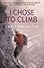 I Chose to Climb