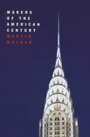 Makers of the American Century (Hardcover)