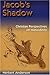Jacob's Shadow: Christian P...