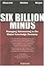 Six Billion Minds by Mark Minevich
