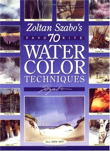 Zoltan Szabo's 70 Favorite Watercolor Techniques (Paperback)