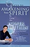 Nine Keys to Awakening Your Spirit by Using the Power Within