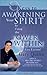 Nine Keys to Awakening Your Spirit by Using the Power Within