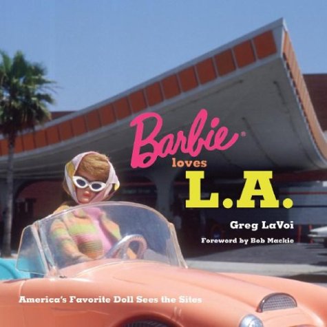 Barbie Loves L.A: America's Favorite Doll Sees the Sites (Hardcover)