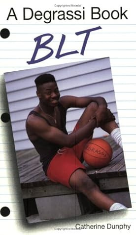 BLT (Degrassi, #20)
