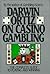 Darwin Ortiz on Casino Gambling by Darwin Ortiz