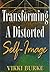 Transforming Your Self-Image by Vikki Burke