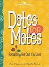 Dates for Mates: Romancing the One You Love (Lifemates)