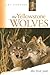 The Yellowstone Wolves: The...