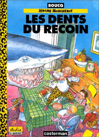 Les dents du recoin (Les aventures de Jérôme Moucherot, #1)