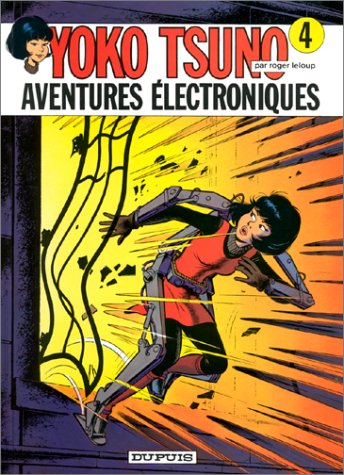 Aventures électroniques (Yoko Tsuno #4)