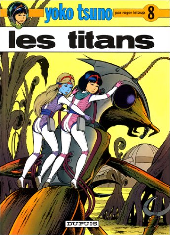 Les Titans (Yoko Tsuno #8)