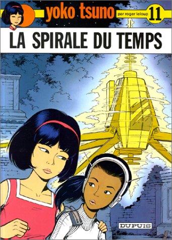 La Spirale du temps (Yoko Tsuno #11)