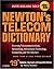 Newton's Telecom Dictionary by Harry Newton