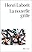 La nouvelle grille by Henri Laborit