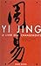 Le Yi Jing:  Le Livre Des Changements