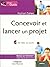 Concevoir et lancer un proj...